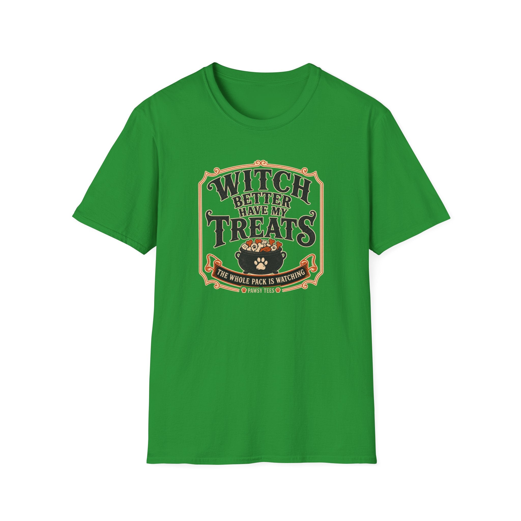 Witch Better Have My Treats T-Shirt