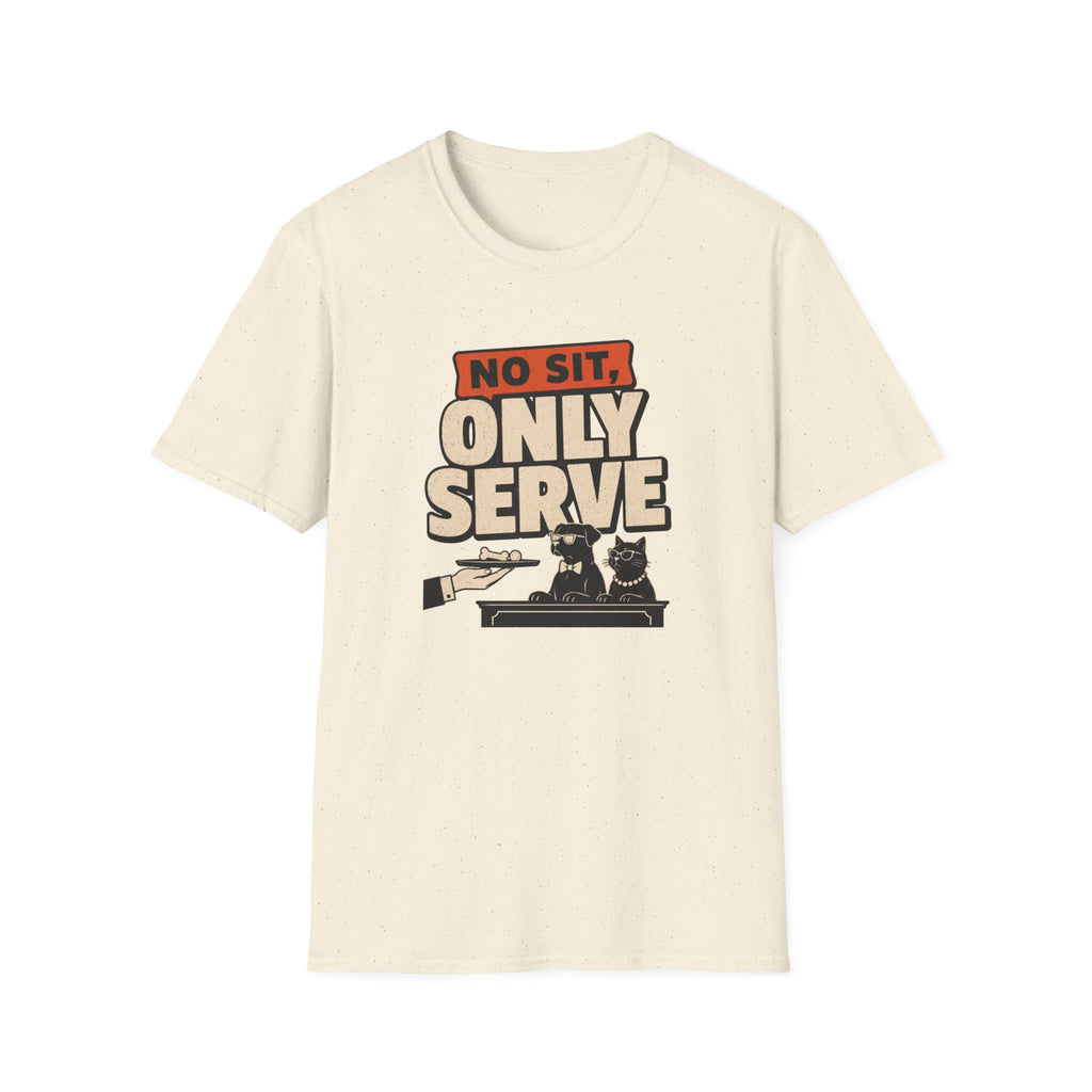 No Sit, Only Serve T-Shirt — Multi-Pet Household Tee