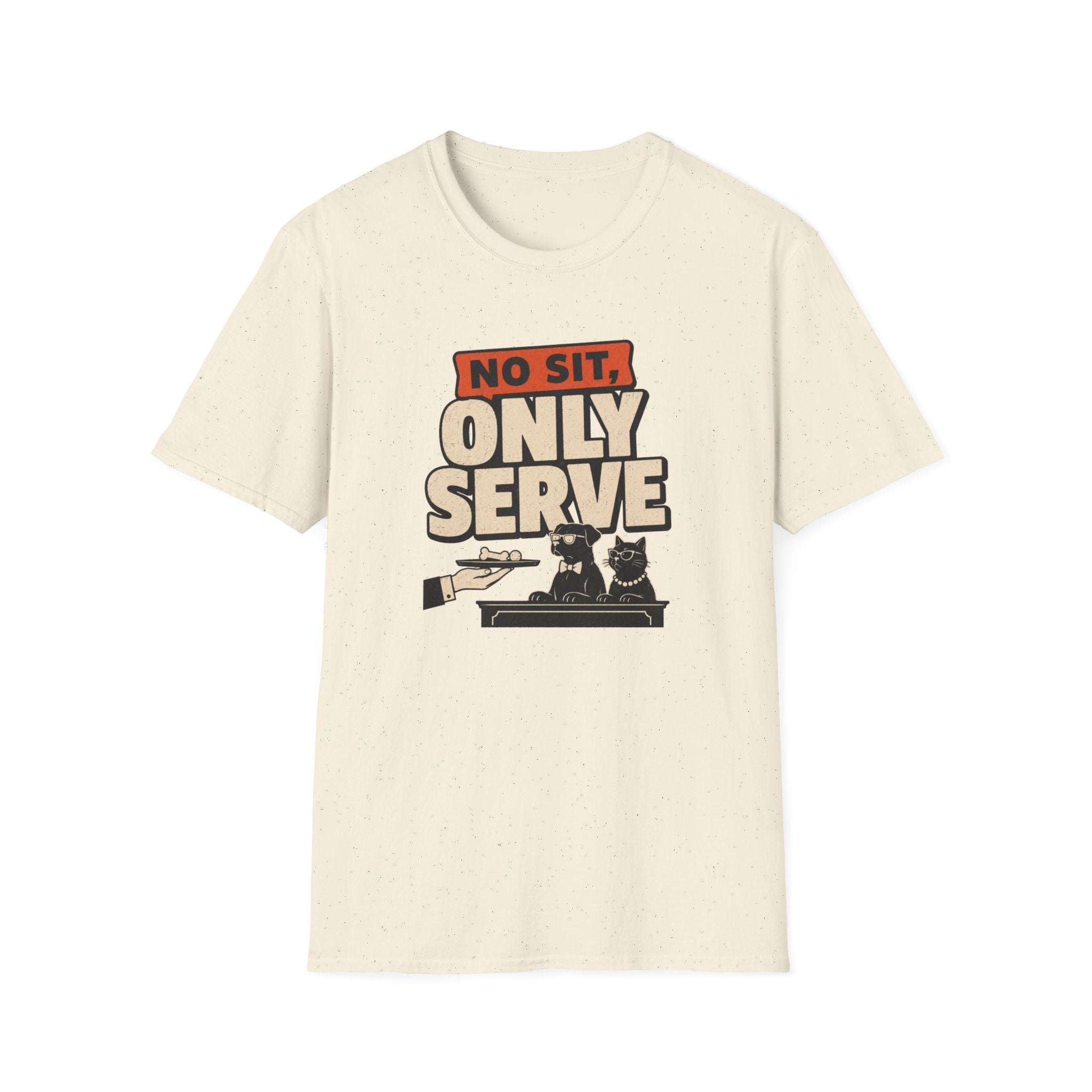 No Sit, Only Serve T-Shirt — Multi-Pet Household Tee
