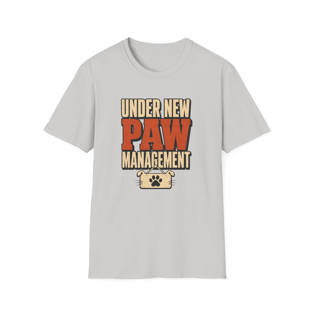 Under New Paw Management — Funny Pet Owner Tee