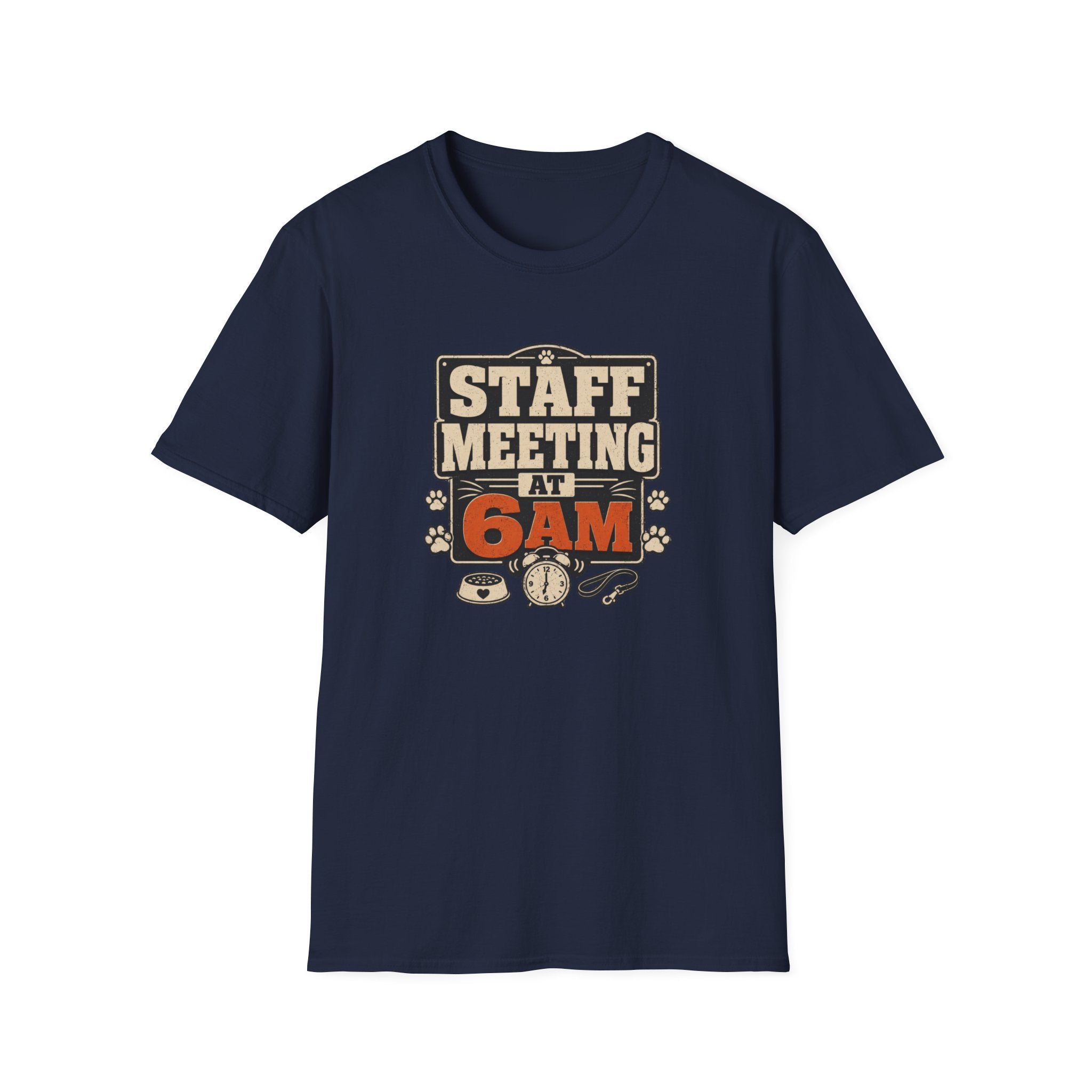 Staff Meeting at 6AM T-Shirt