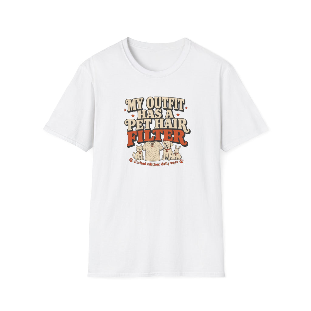 “My Outfit Has a Pet Hair Filter” Funny Pet Lover Tee