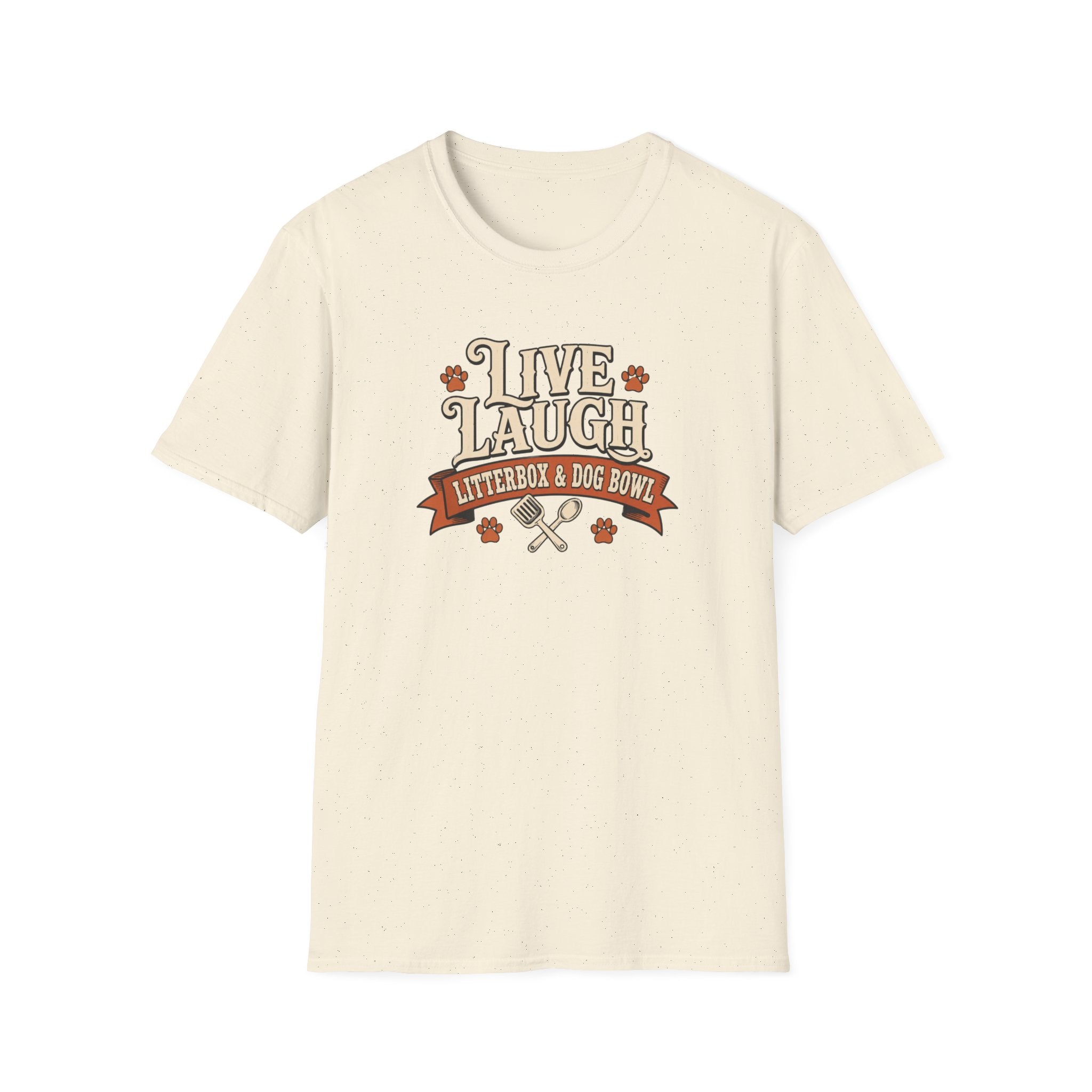 Live Laugh Litterbox & Dog Bowl T-Shirt