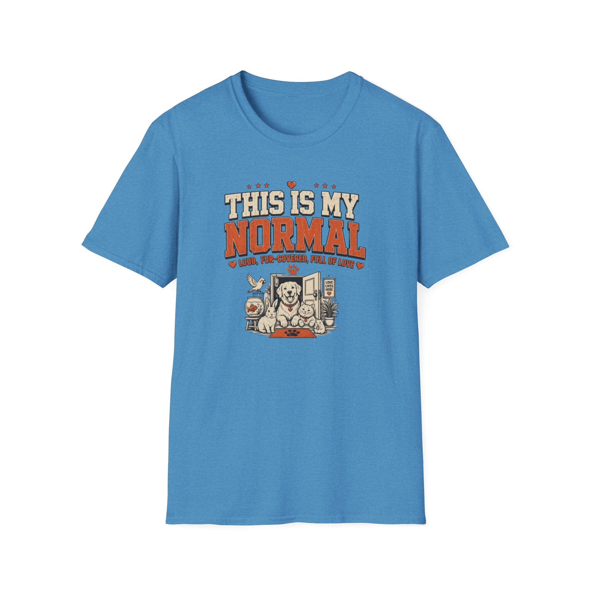 This Is My Normal — Loud, Fur-Covered, Full of Love Pet Lover Tee