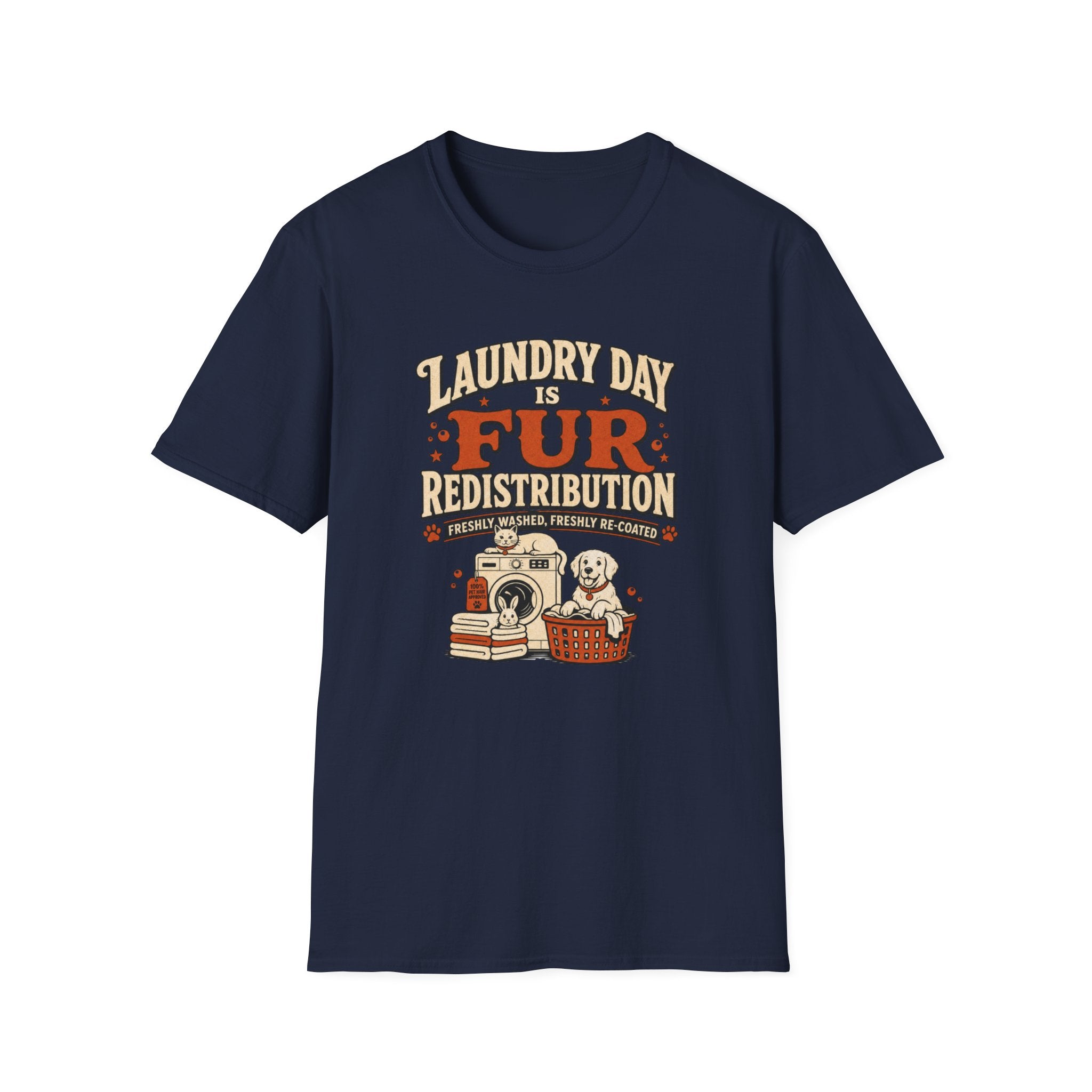 Laundry Day Is Fur Redistribution – Funny Pet Lover Tee