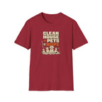 "Clean House + Pets = Nope" Funny Pet Lover Tee