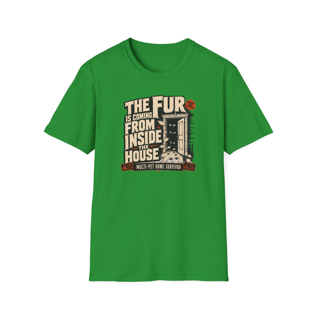 The Fur Is Coming From Inside The House T-Shirt