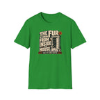 The Fur Is Coming From Inside The House T-Shirt