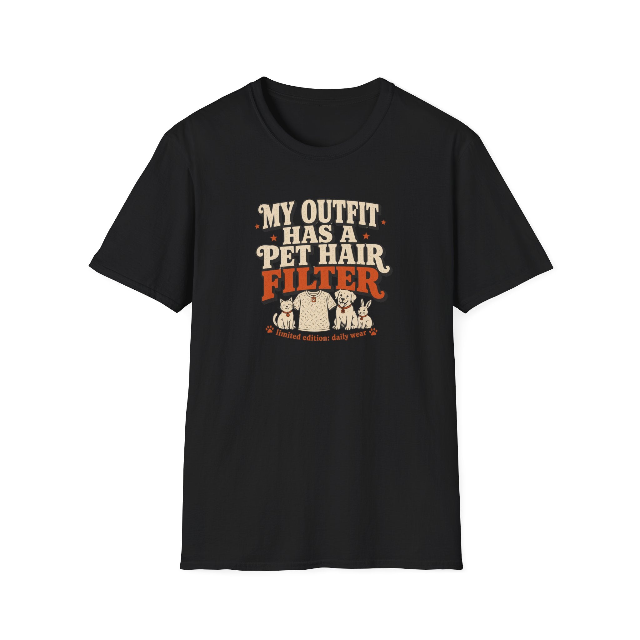 “My Outfit Has a Pet Hair Filter” Funny Pet Lover Tee