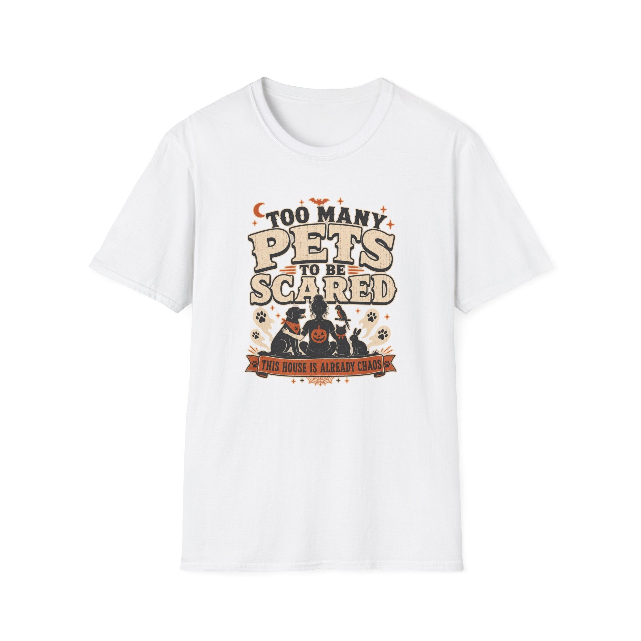 Too Many Pets To Be Scared T-Shirt