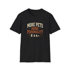 More Pets More Personality T-Shirt — Cute Retro Pet Lover Tee