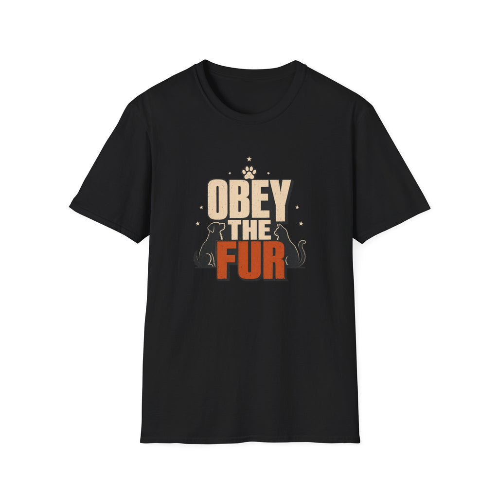 Obey the Fur T-Shirt — Funny Cat & Dog Pet Lover Tee