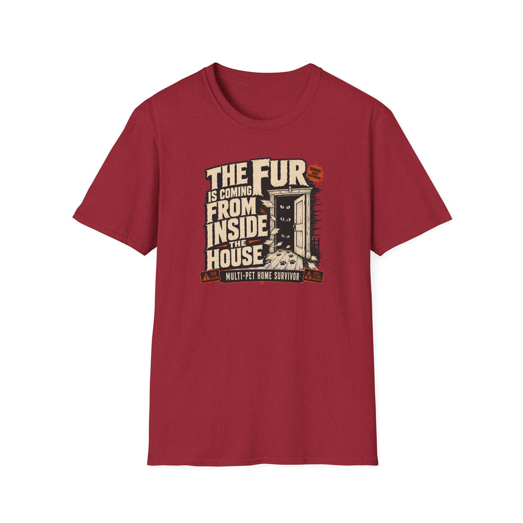 The Fur Is Coming From Inside The House T-Shirt