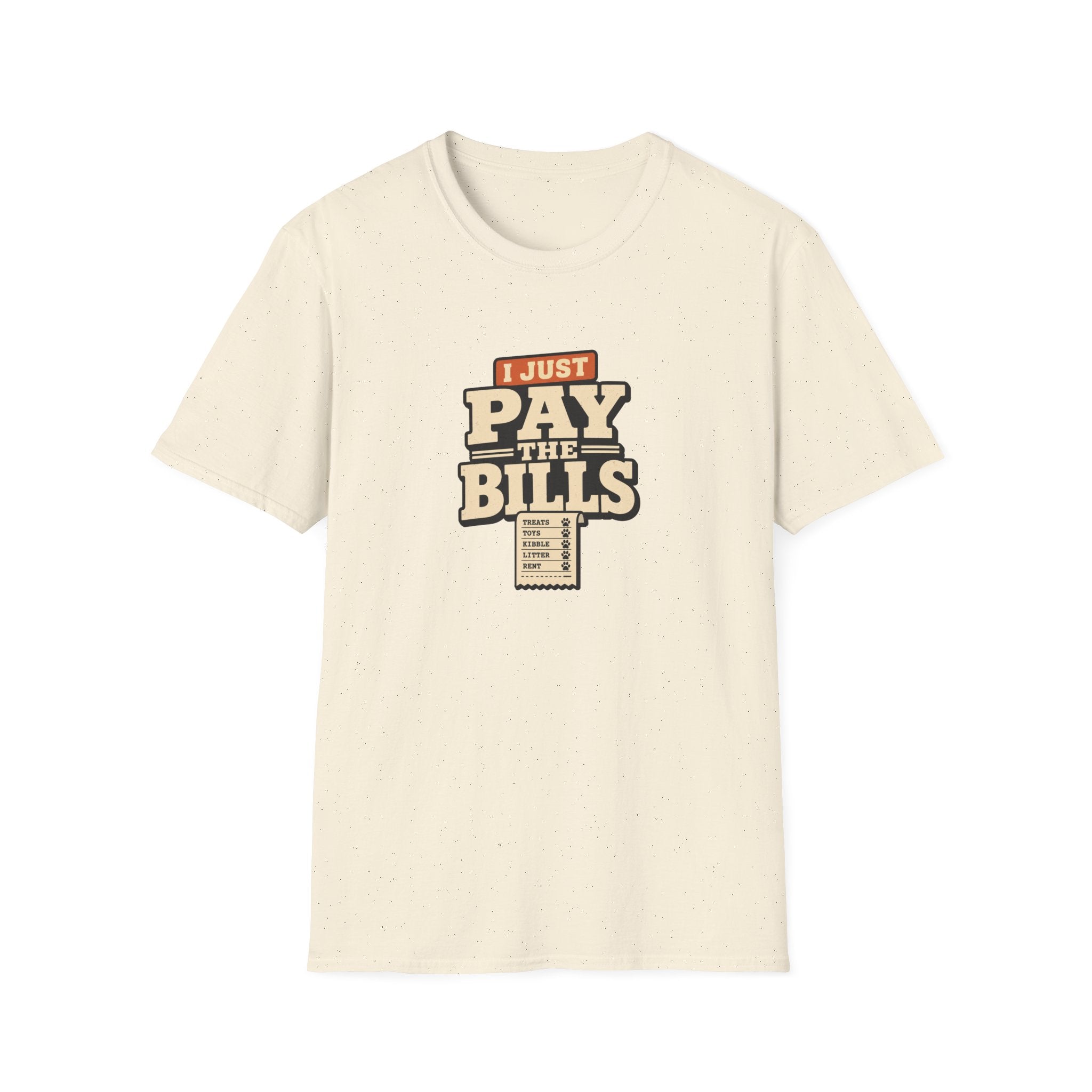 I Just Pay The Bills T‑Shirt — Funny Multi-Pet Tee