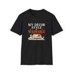 Decor Style Is Washable T-Shirt