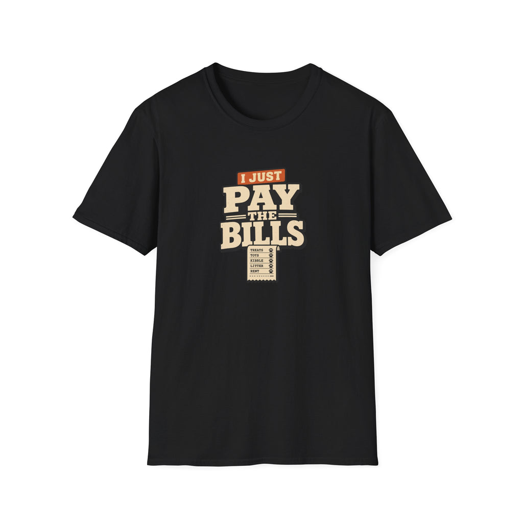 I Just Pay The Bills T‑Shirt — Funny Multi-Pet Tee
