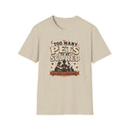 Too Many Pets To Be Scared T-Shirt