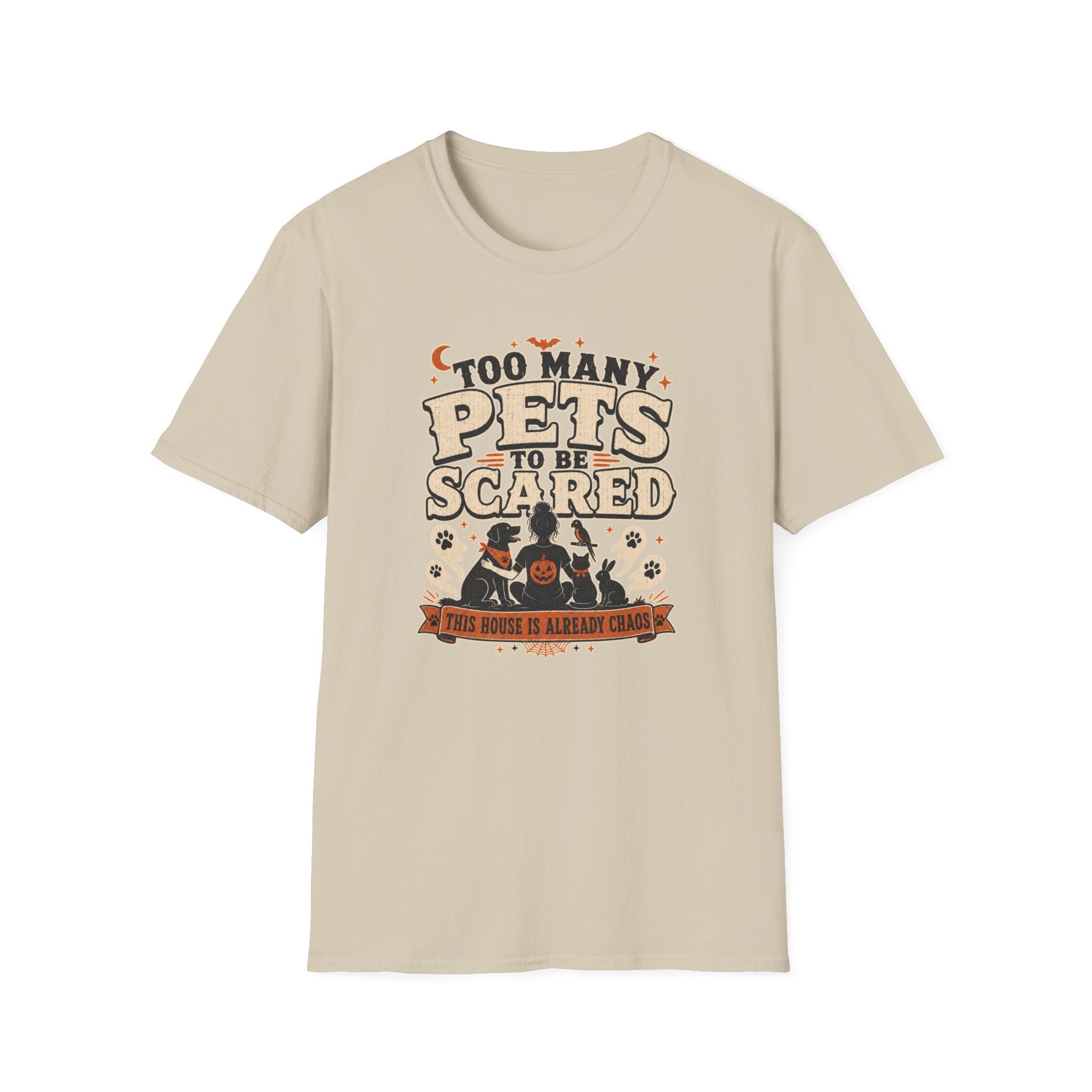 Too Many Pets To Be Scared T-Shirt