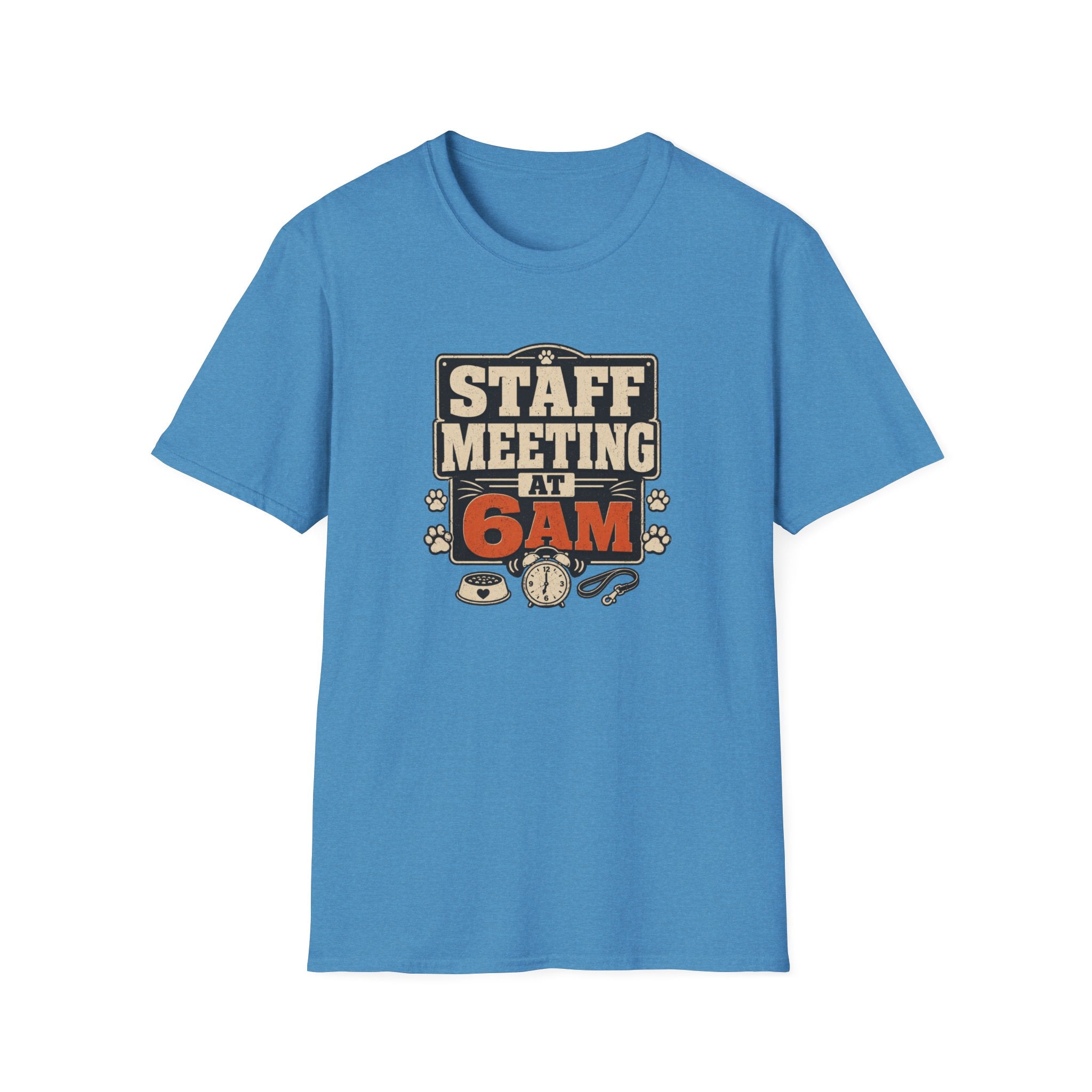 Staff Meeting at 6AM T-Shirt
