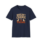 "Wouldn’t Change a Thing" Pet Lover Graphic Tee