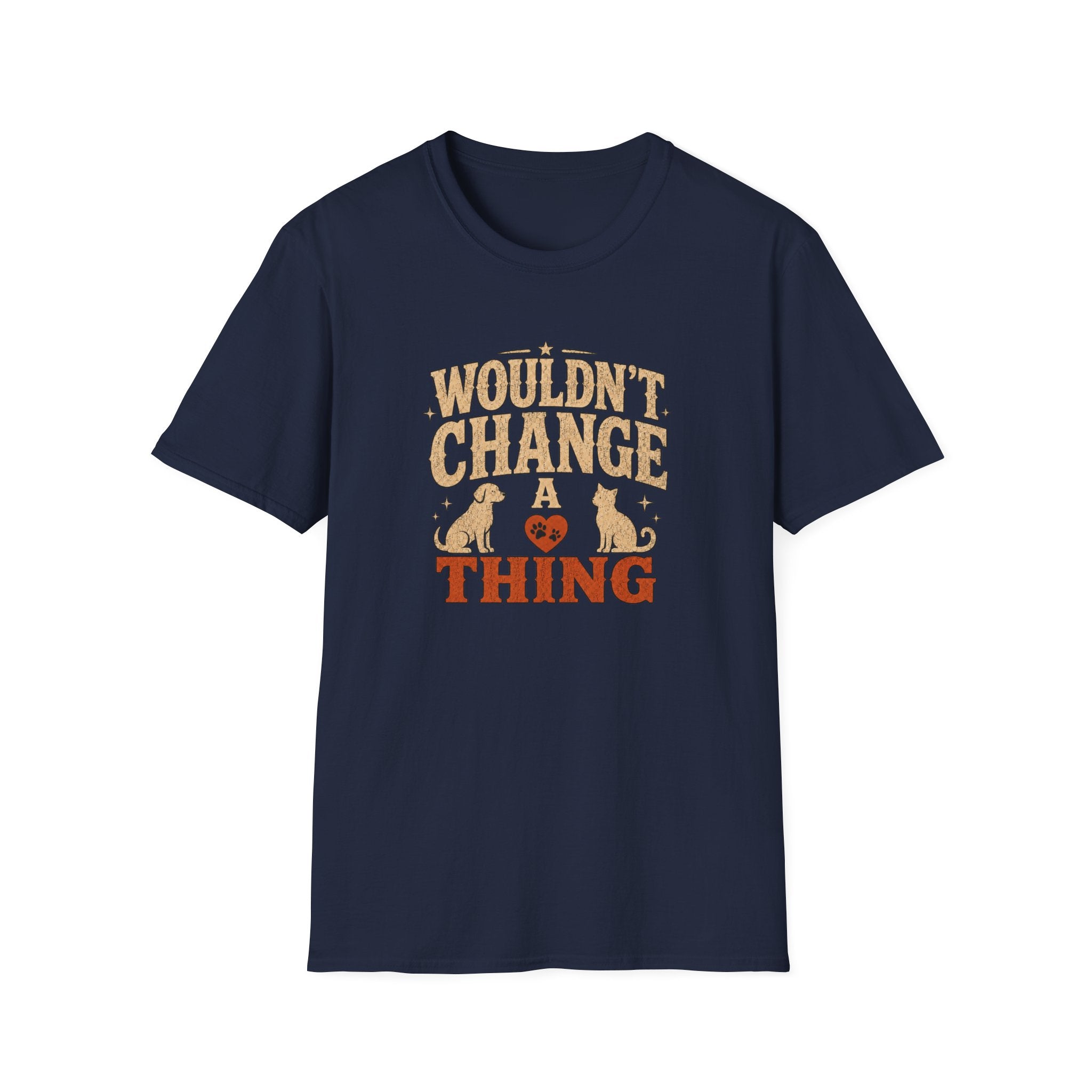 "Wouldn’t Change a Thing" Pet Lover Graphic Tee