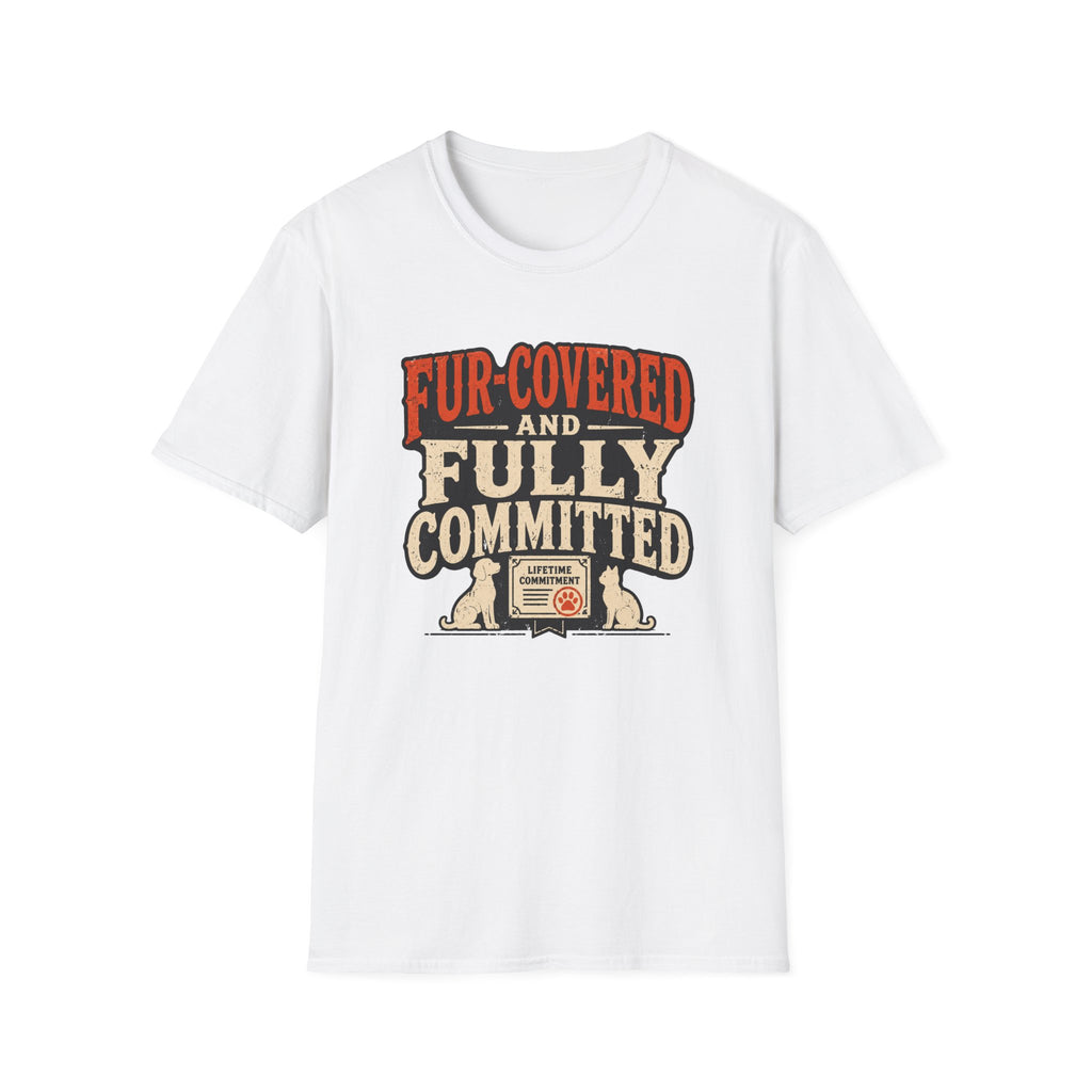 T-Shirt — "Fur-Covered and Fully Committed" Vintage Dog & Cat Lover Tee