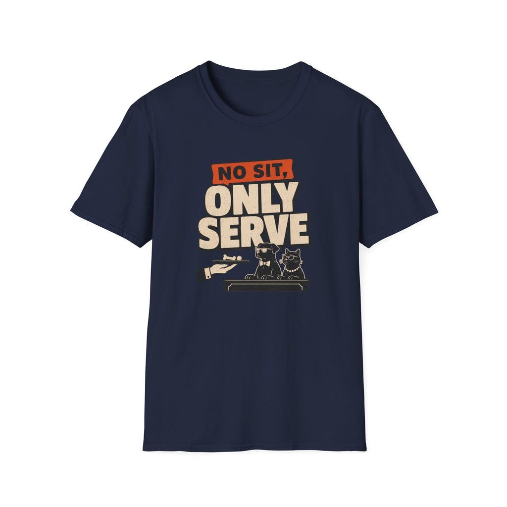No Sit, Only Serve T-Shirt — Multi-Pet Household Tee