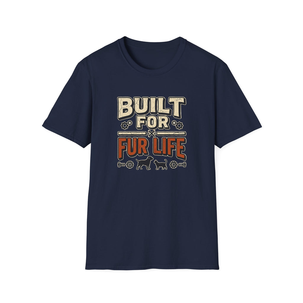 Built for Fur Life T-Shirt | Pet Lover Graphic Tee