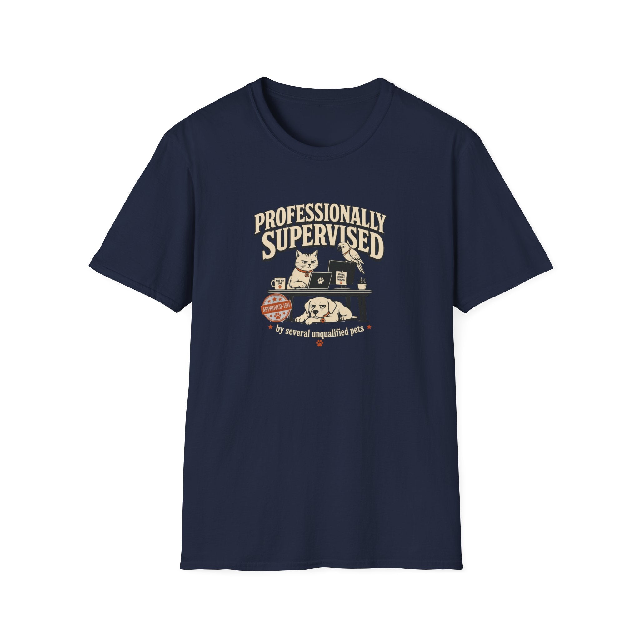 Professionally Supervised — Funny Dog & Cat Home Office Tee
