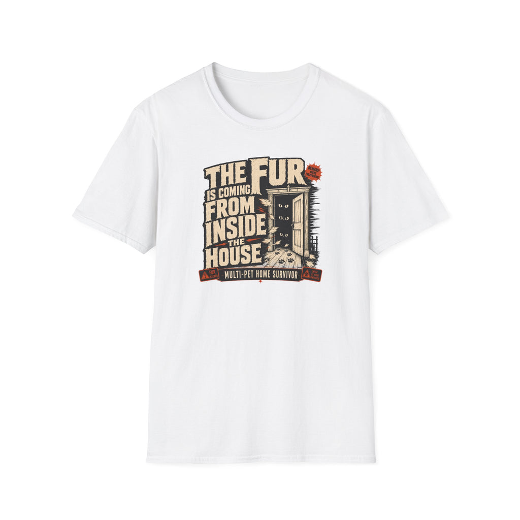 The Fur Is Coming From Inside The House T-Shirt