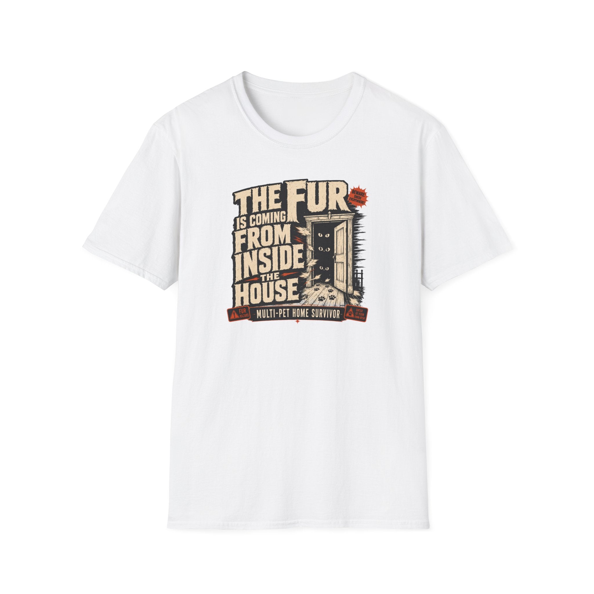 The Fur Is Coming From Inside The House T-Shirt