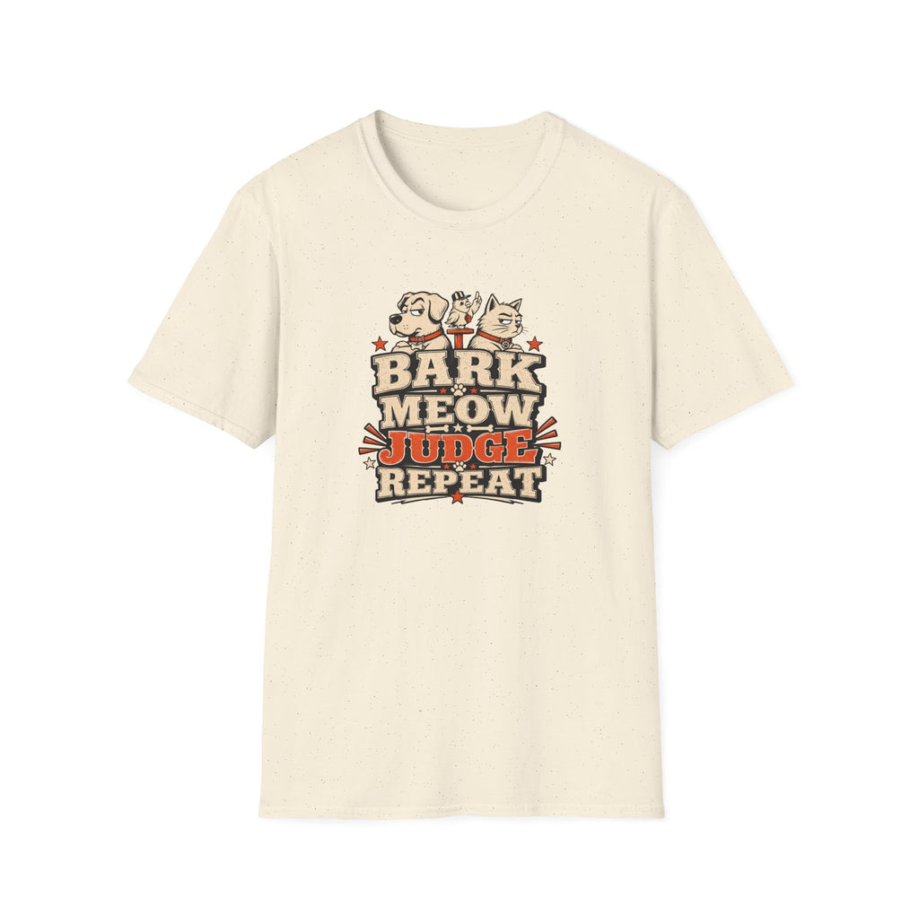 Bark Meow Judge Repeat – Funny Dog & Cat Pet Lover Tee