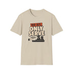 No Sit, Only Serve T-Shirt — Multi-Pet Household Tee