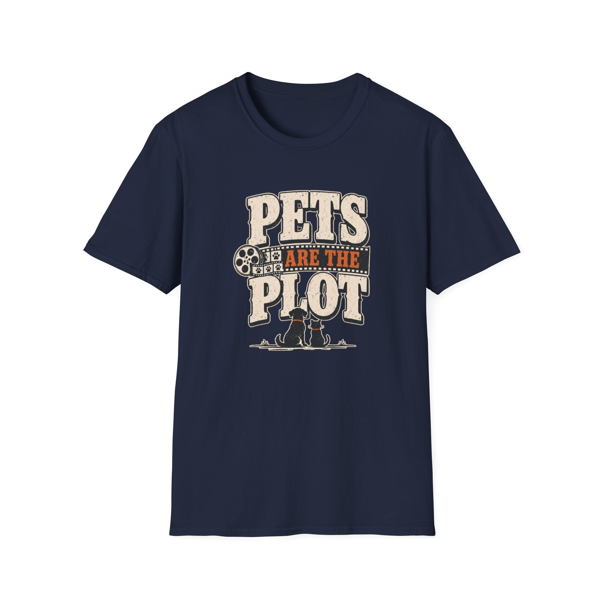 Pets Are the Plot T-Shirt — Funny Pet Lover Graphic Tee