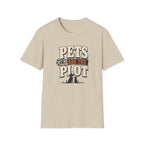 Pets Are the Plot T-Shirt — Funny Pet Lover Graphic Tee
