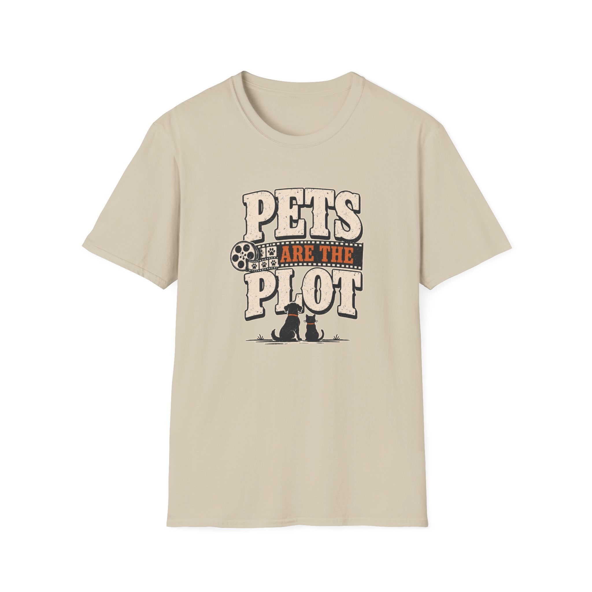 Pets Are the Plot T-Shirt — Funny Pet Lover Graphic Tee