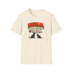 Normal Was Never The Goal T-Shirt — Funny Cat & Dog Retro Statement Tee