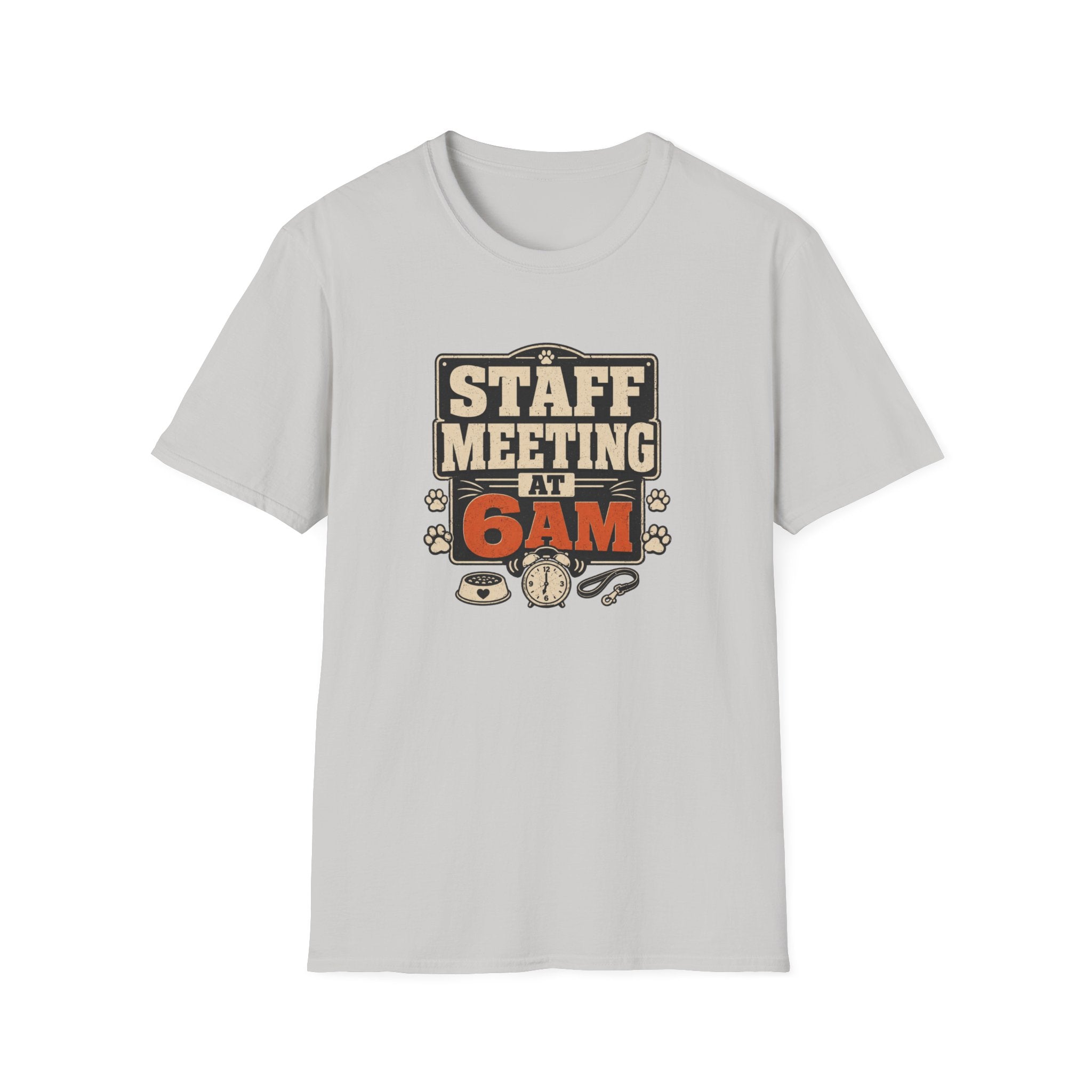 Staff Meeting at 6AM T-Shirt