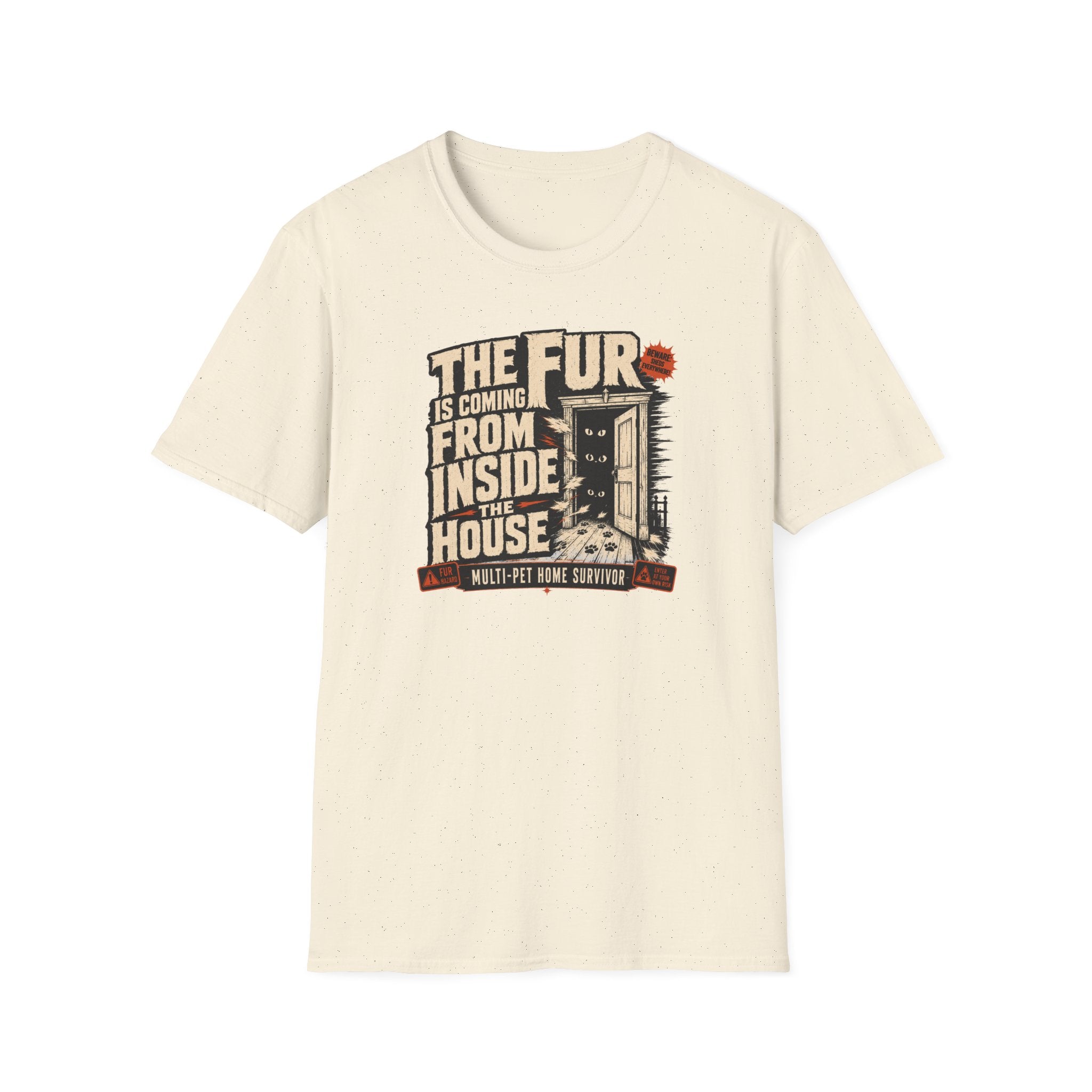 The Fur Is Coming From Inside The House T-Shirt