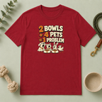 "2 Bowls + 4 Pets = 1 Problem" Funny Pet Lover Tee
