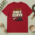 No Sit, Only Serve T-Shirt — Multi-Pet Household Tee