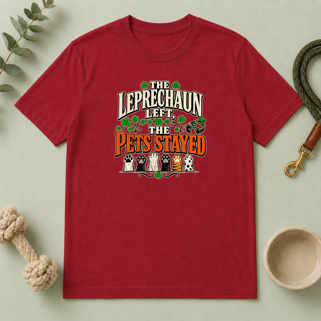 The Leprechaun Left, The Pets Stayed St. Patrick’s Day T-Shirt