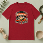 Sorry My Valentines Sleep in My Bed Pet Lover T-Shirt