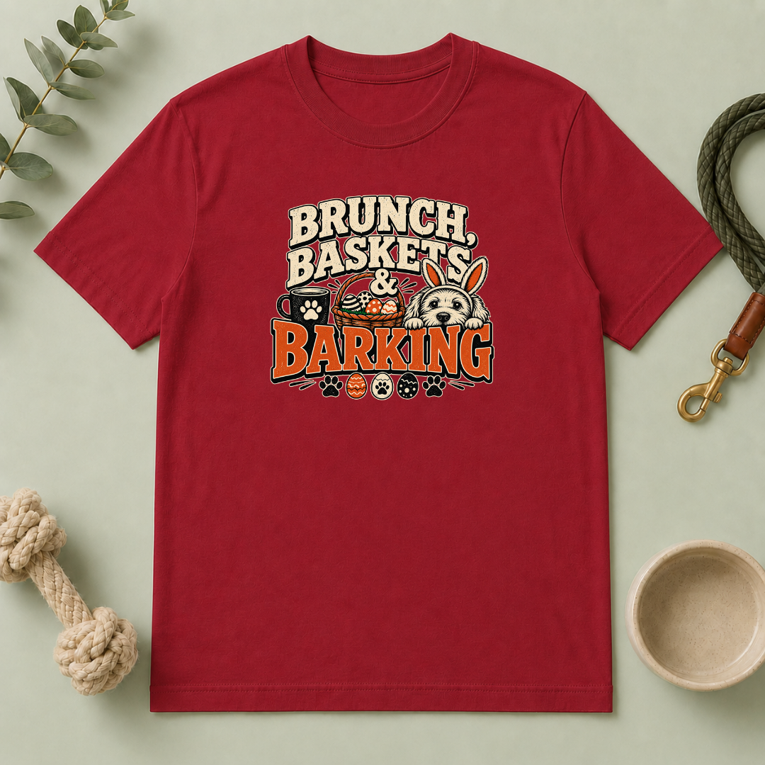 Brunch, Baskets & Barking Easter Dog T-Shirt