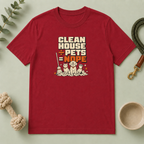 "Clean House + Pets = Nope" Funny Pet Lover Tee