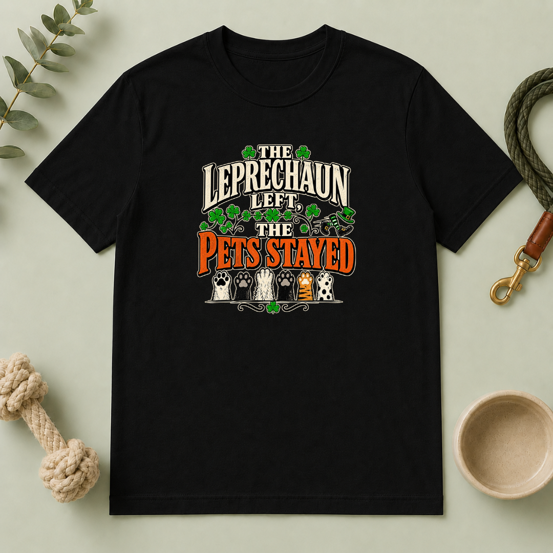 The Leprechaun Left, The Pets Stayed St. Patrick’s Day T-Shirt