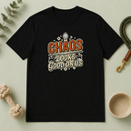Chaos Looks Good On Us T-Shirt -