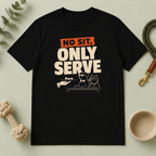No Sit, Only Serve T-Shirt — Multi-Pet Household Tee