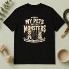 My Pets Are the Monsters ƒ?? Halloween T-Shirt