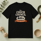 'The Couch Council Has Decided' Funny Pet Lounge Tee